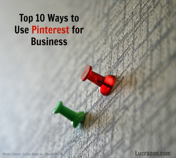 Top 10 Ways to Use Pinterest for Business